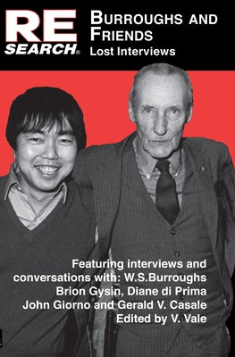 Burroughs and Friends: Lost Interviews by Vale, V.