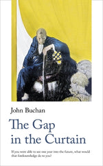 The Gap in the Curtain by Buchan, John