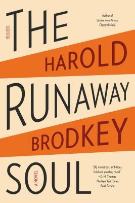 The Runaway Soul by Brodkey, Harold