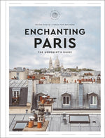 Enchanting Paris: The Hedonist's Guide by Rocco, H&#233;l&#232;ne