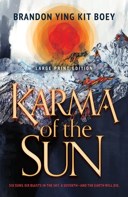 Karma of the Sun by Ying Kit Boey, Brandon