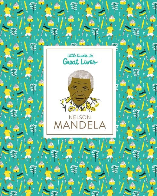 Little Guides to Great Lives: Nelson Mandela by Thomas, Isabel