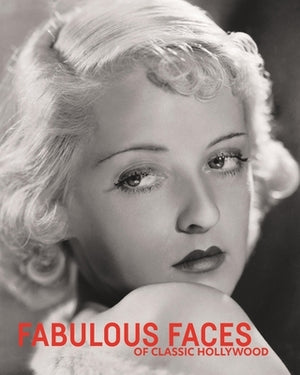 Fabulous Faces of Classic Hollywood by Dance, Robert