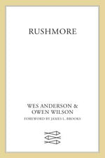 Rushmore: A Screenplay by Anderson, Wes