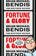 Fortune and Glory Volume 1 by Bendis, Brian Michael