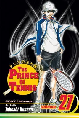 The Prince of Tennis, Vol. 27 by Konomi, Takeshi
