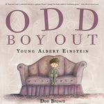 Odd Boy Out: Young Albert Einstein by Brown, Don