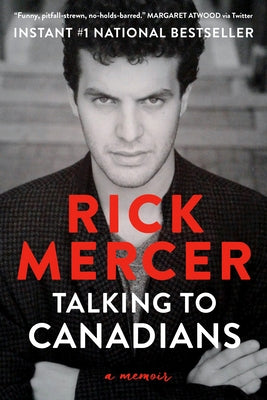 Talking to Canadians: A Memoir by Mercer, Rick