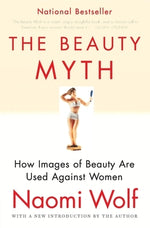 The Beauty Myth by Wolf, Naomi