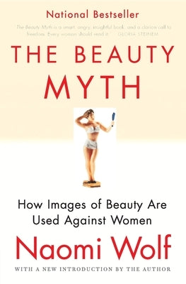 The Beauty Myth by Wolf, Naomi