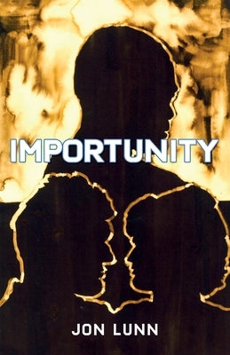 Importunity by Lunn, Jon