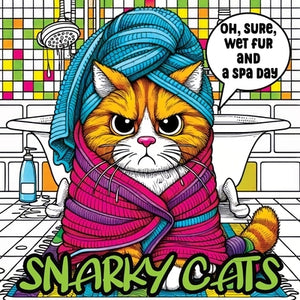 Cat Coloring Book for Adults: A Snarky and Sassy Collection for Cat Lovers Seeking Relaxation and Humor by Temptress, Tone