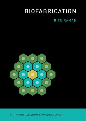 Biofabrication by Raman, Ritu