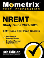 EMT Book 2022-2023 - Nremt Study Guide Secrets Test Prep, Full-Length Practice Exam, Detailed Answer Explanations: [4th Edition] by Matthew Bowling