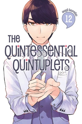 The Quintessential Quintuplets 12 by Haruba, Negi