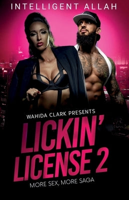 Lickin' License II: More Sex, More Saga by Allah, Intelligent