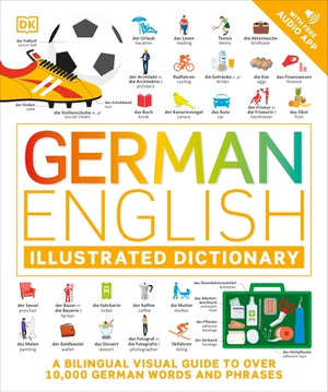 German - English Illustrated Dictionary: A Bilingual Visual Guide to Over 10,000 German Words and Phrases by DK