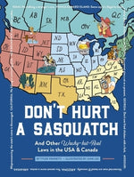 Don't Hurt a Sasquatch: And Other Wacky-But-Real Laws in the USA and Canada by Vendetti, Tyler