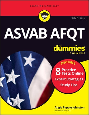 ASVAB Afqt for Dummies: Book + 8 Practice Tests Online by Papple Johnston, Angie