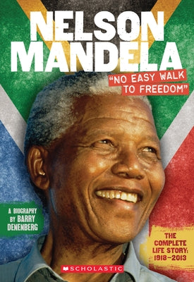 Nelson Mandela: No Easy Walk to Freedom by Denenberg, Barry