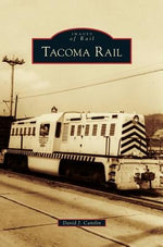 Tacoma Rail by Cantlin, David J.