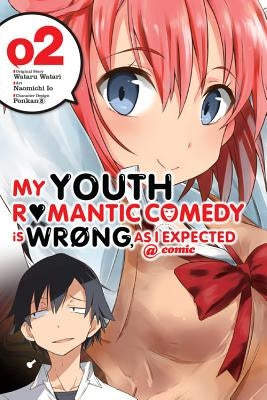 My Youth Romantic Comedy Is Wrong, as I Expected @ Comic, Volume 2 by Watari, Wataru