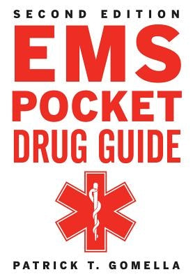 EMS Pocket Drug Guide by Gomella, Patrick