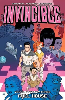 Invincible Volume 23: Full House by Kirkman, Robert