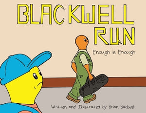 Blackwell Run: Enough is Enough by Blackwell, Brian