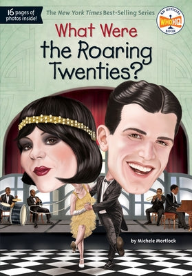 What Were the Roaring Twenties? by Mortlock, Michele