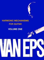 Harmonic Mechanisms for Guitar, Volume 1 by Van Eps, George