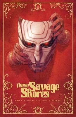 These Savage Shores: The Definitive Edition by V, Ram