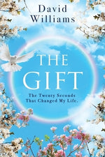 The Gift: The Twenty Seconds That Changed My Life by Williams, David