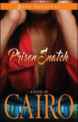 Prison Snatch by Cairo