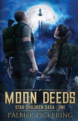 Moon Deeds: Star Children Saga: One by Pickering, Palmer