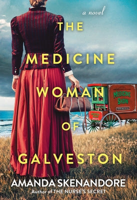 The Medicine Woman of Galveston by Skenandore, Amanda