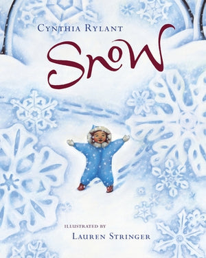 Snow: A Winter and Holiday Book for Kids by Rylant, Cynthia