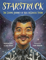 Starstruck: The Cosmic Journey of Neil Degrasse Tyson by Krull, Kathleen