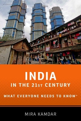 India in the 21st Century: What Everyone Needs to Know by Kamdar, Mira