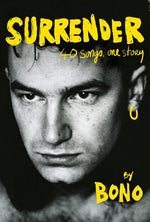 Surrender: 40 Songs, One Story by Bono