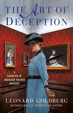 The Art of Deception: A Daughter of Sherlock Holmes Mystery by Goldberg, Leonard