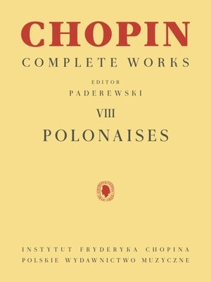 Polonaises: Chopin Complete Works Vol. VIII by Chopin, Frederic