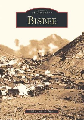 Bisbee by Price, Ethel Jackson