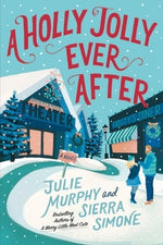 A Holly Jolly Ever After: A Christmas Notch Novel by Murphy, Julie