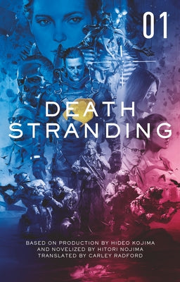 Death Stranding - Death Stranding: The Official Novelization - Volume 1 by Nojima, Hitori