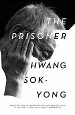 The Prisoner: A Memoir by Sok-Yong, Hwang