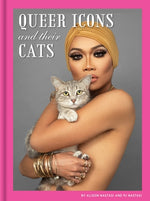 Queer Icons and Their Cats by Nastasi, Alison