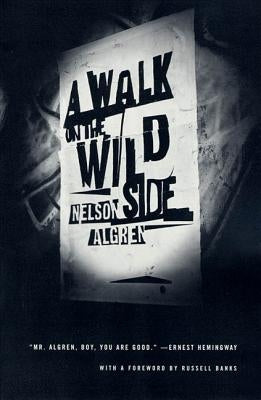 A Walk on the Wild Side by Algren, Nelson