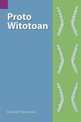 Proto Witotoan by Aschmann, Richard P.