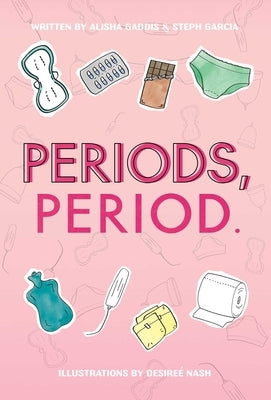 Periods, Period. by Gaddis, Alisha